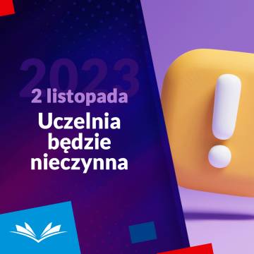 W dniu 2 listopada 2023r. Uczelnia będzie nieczynna