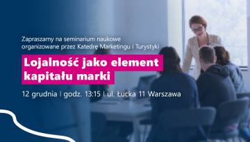 Seminarium naukowe „Lojalność jako element kapitału marki”