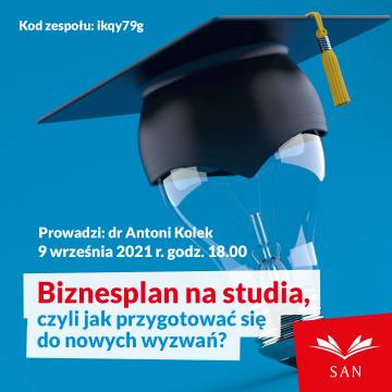 Biznesplan na studia, czyli jak przygotować się do nowych wyzwań?