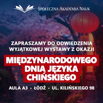 Międzynarodowy Dzień Języka Chińskiego – Wystawa w Auli A3!